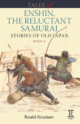 Tales of Enshin, the Reluctant Samurai. Stories of Old Japan. Book 2