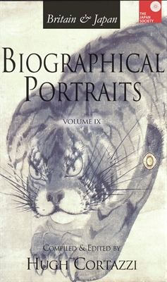 Britain & Japan: Biographical Portraits - Vol IX