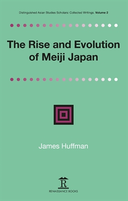 The Rise and Evolution of Meiji Japan