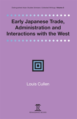 Early Japanese Trade,  Administration and  Interactions with the West