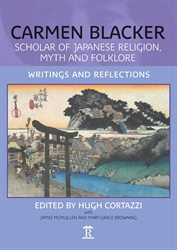 Carmen Blacker Scholar of Japanese Religion Myth and Folklore Writings and Reflections