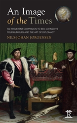 An Image of the Times An Irreverent Companion to Ben Jonsons Four Humours and the Art of Diplomacy